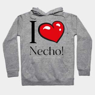 I Love Necho Hoodie